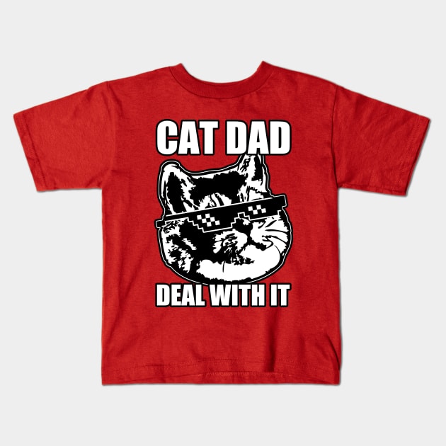 Cat Dad Deal With It Kids T-Shirt by Electrovista